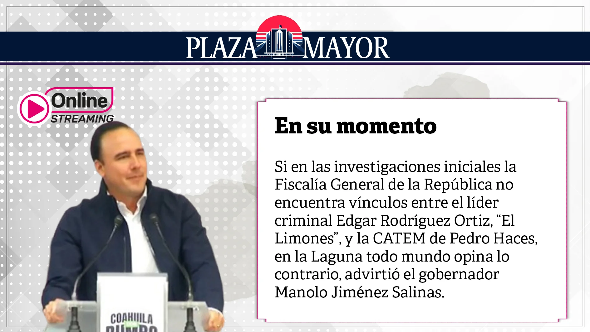 El gobernador de Coahuila sostuvo que hay imágenes de sobra y antecedentes de eventos sindicales en los que el hoy inquilino del Altiplano participó.