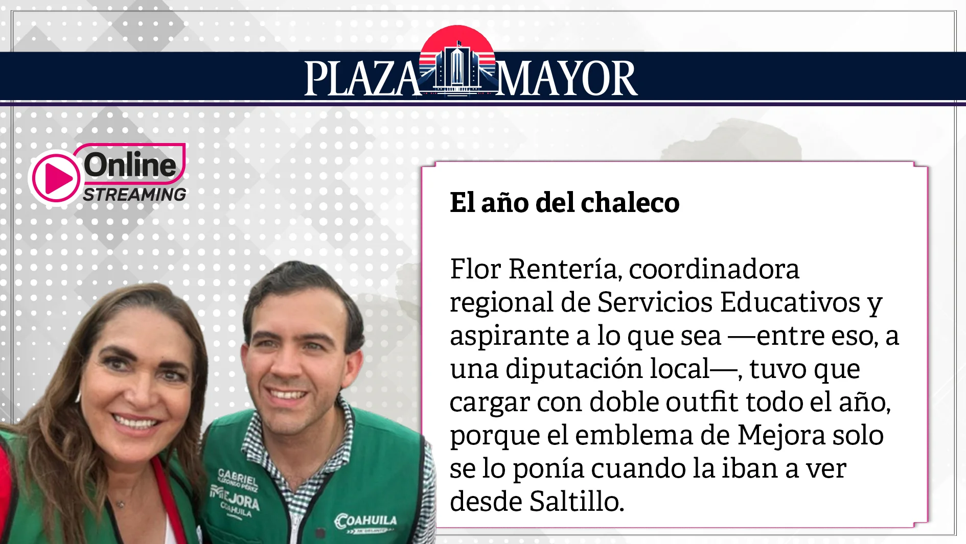 Los que batallaron. Cerró 2025 y quedaron para la anécdota los políticos laguneros que, a lo largo del año, batallaron con el chaleco verde.