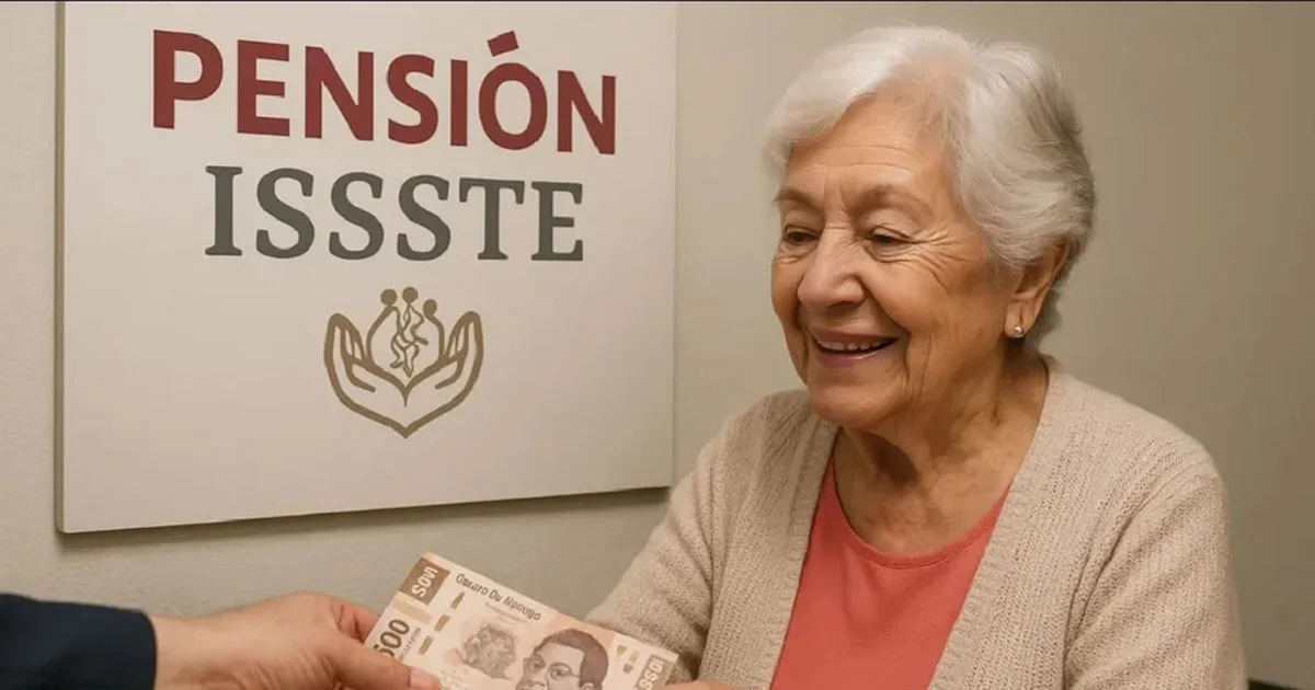 ISSSTE confirma fecha y monto del pago de pensiones en febrero: esto es lo que recibirán los jubilados