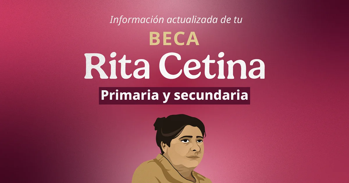 Anuncian la primera etapa de registro beca Rita Cetina Primaria 2026: cuándo inicia y requisitos