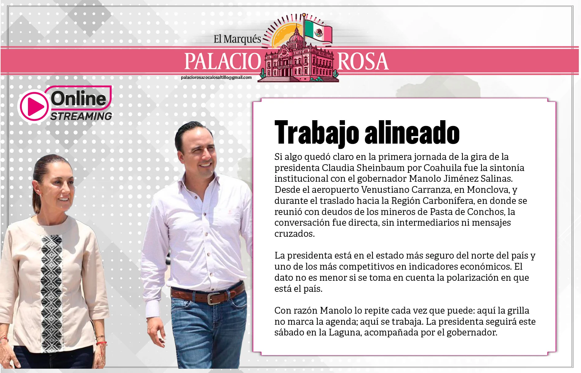 Si algo quedó claro en la primera jornada de la gira de la presidenta Claudia Sheinbaum por Coahuila fue la sintonía institucional con el gobernador Manolo Jiménez Salinas