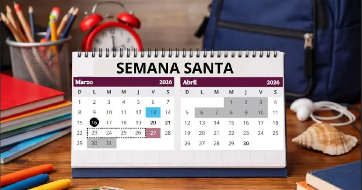 ¿Cuándo son las vacaciones de Semana Santa 2026? SEP publica fechas oficiales