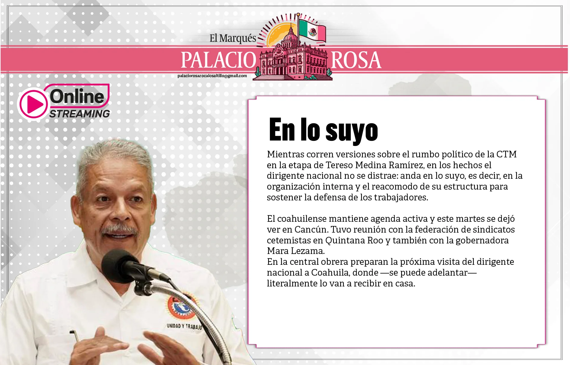Mientras corren versiones sobre el rumbo político de la CTM en la etapa de Tereso Medina Ramírez, en los hechos el dirigente nacional no se distrae