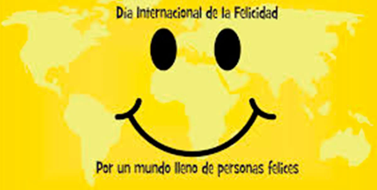 El Día Internacional de la Felicidad se festeja desde el año 2012 en todo el mundo como desarrollo integral y de bienestar.