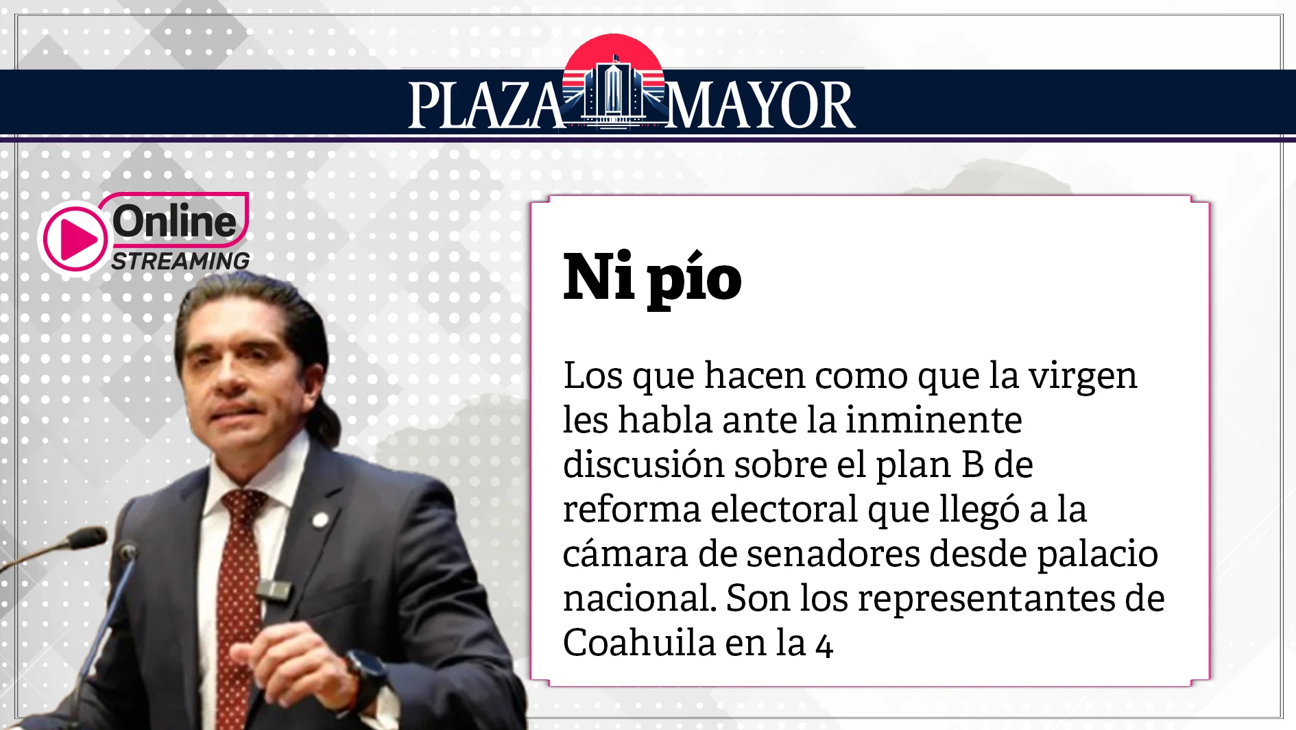 Los que hacen como que la virgen les habla ante la inminente discusión sobre el plan B de reforma electoral on los representantes de Coahuila en la 4T.