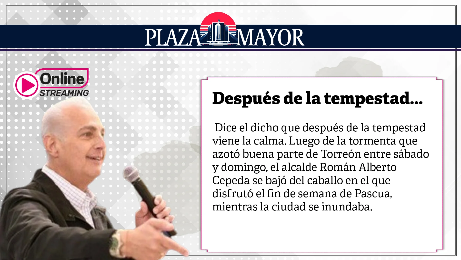 Román Alberto Cepeda se bajó del caballo en el que disfrutó el fin de semana de Pascua, mientras la ciudad se inundaba.