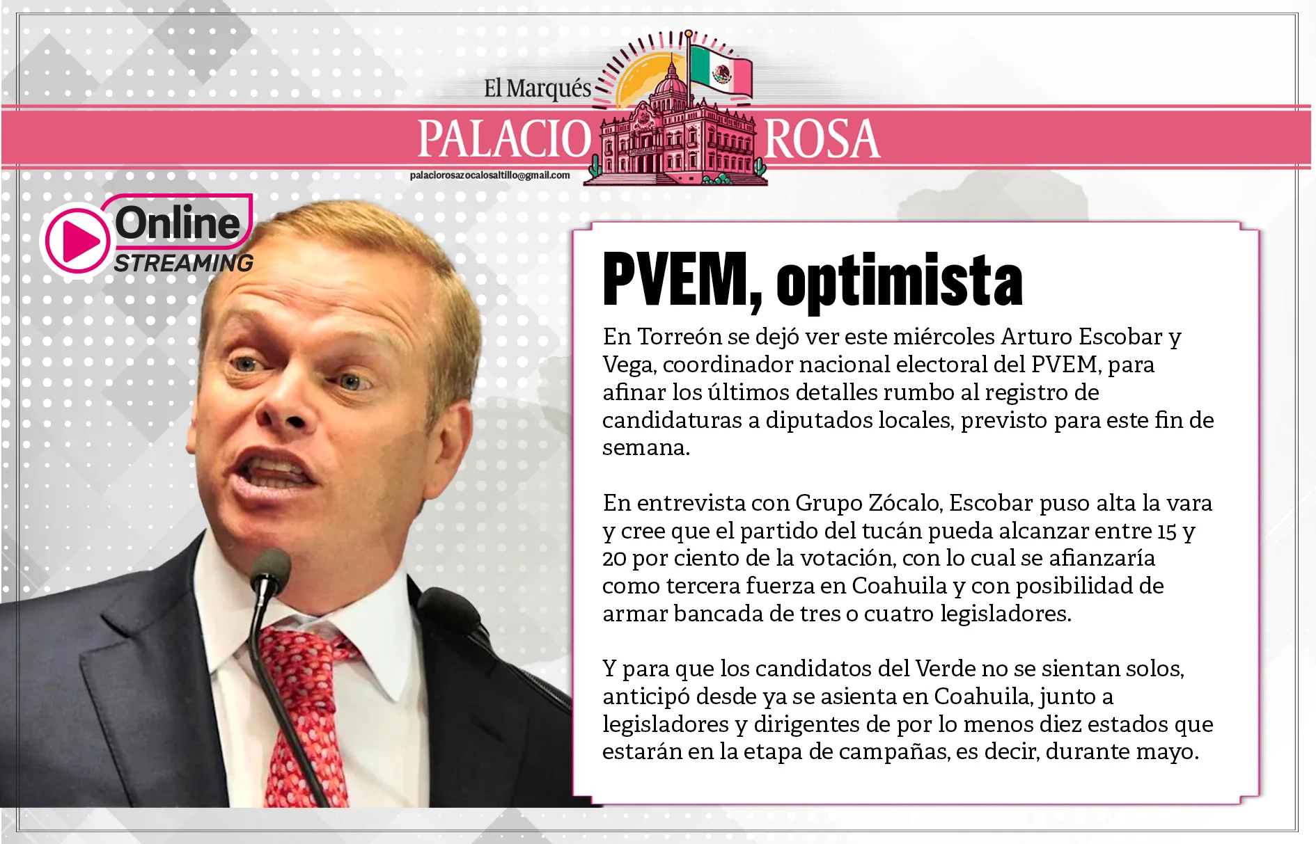 En Torreón se dejó ver este miércoles Arturo Escobar y Vega, coordinador nacional electoral del PVEM,