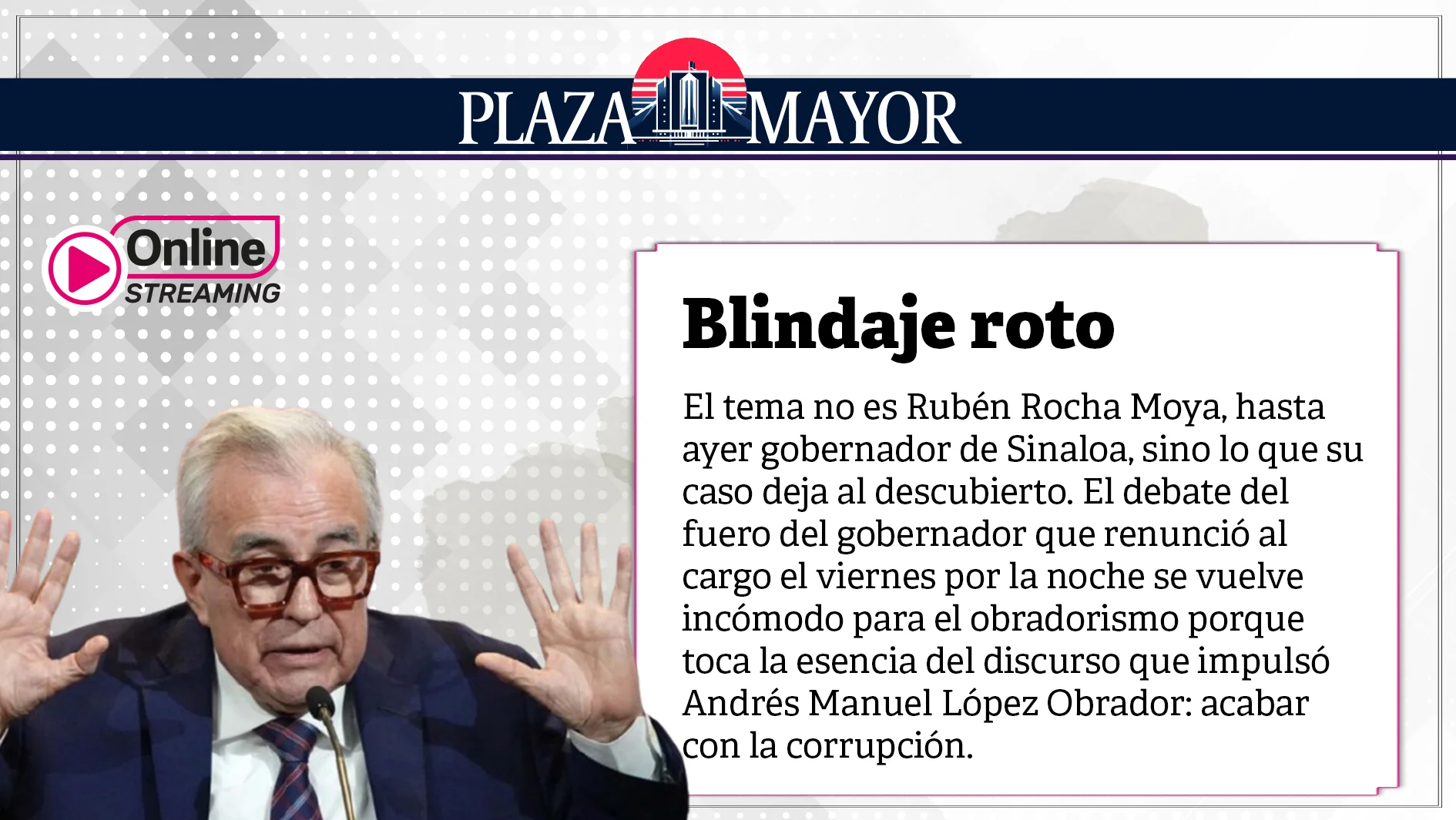 El tema no es Rubén Rocha Moya, hasta ayer gobernador de Sinaloa, sino lo que su caso deja al descubierto.