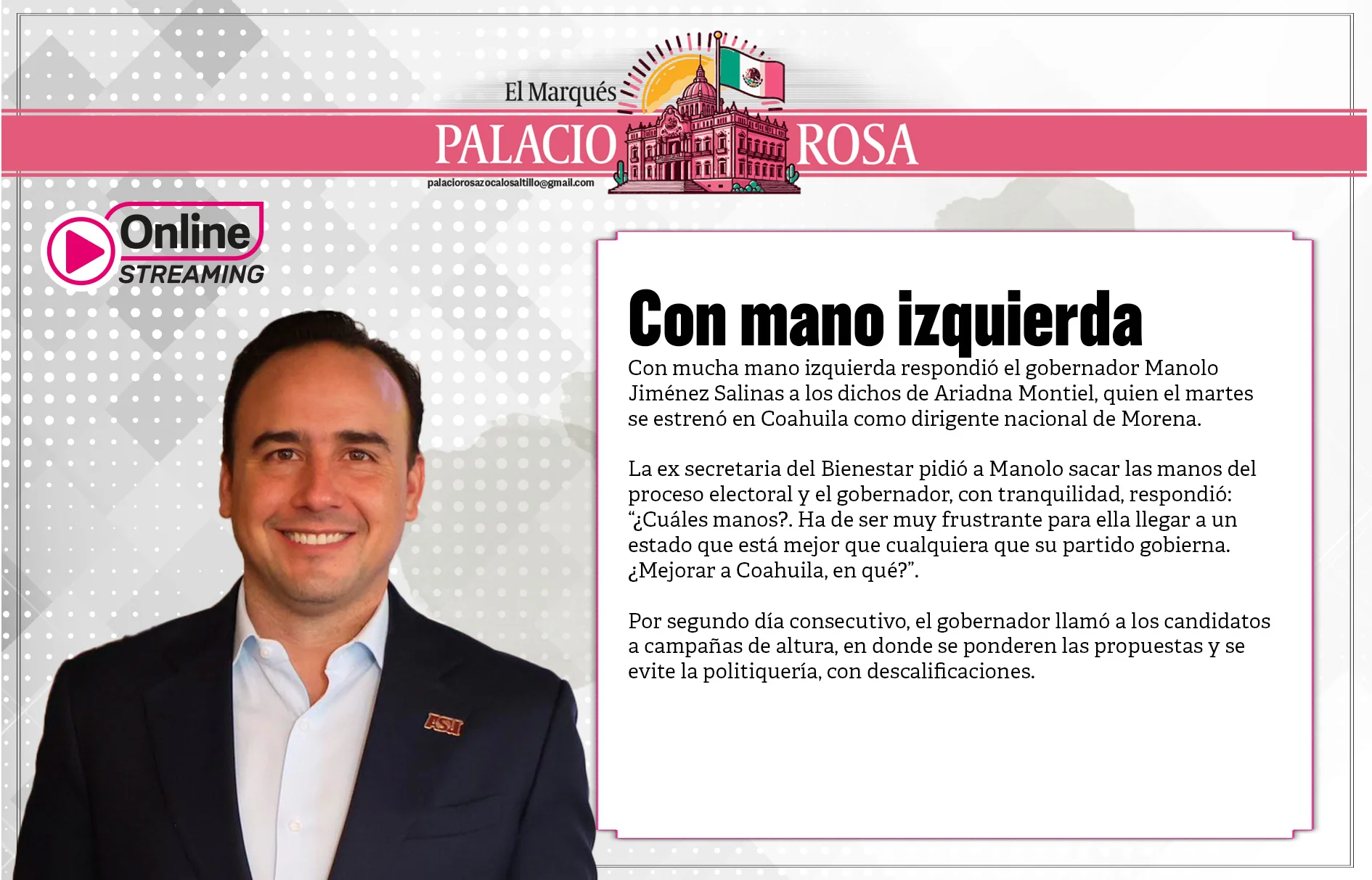 Con mucha mano izquierda respondió el gobernador Manolo Jiménez Salinas a los dichos de Ariadna Montiel