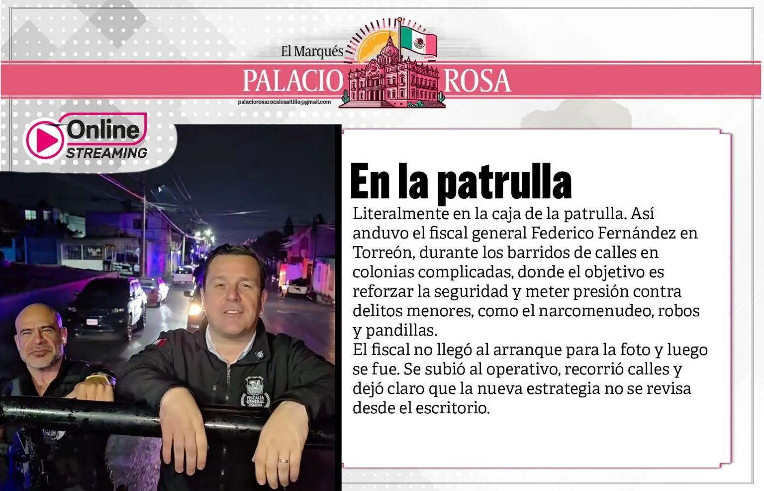 Literalmente en la caja de la patrulla. Así anduvo el fiscal general Federico Fernández en Torreón