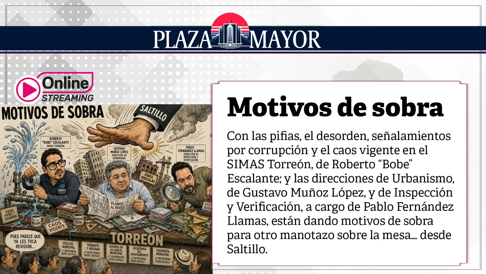 Con las pifias, el desorden, señalamientos por corrupción y el caos vigente en el SIMAS Torreón, de Roberto “Bobe” Escalante
