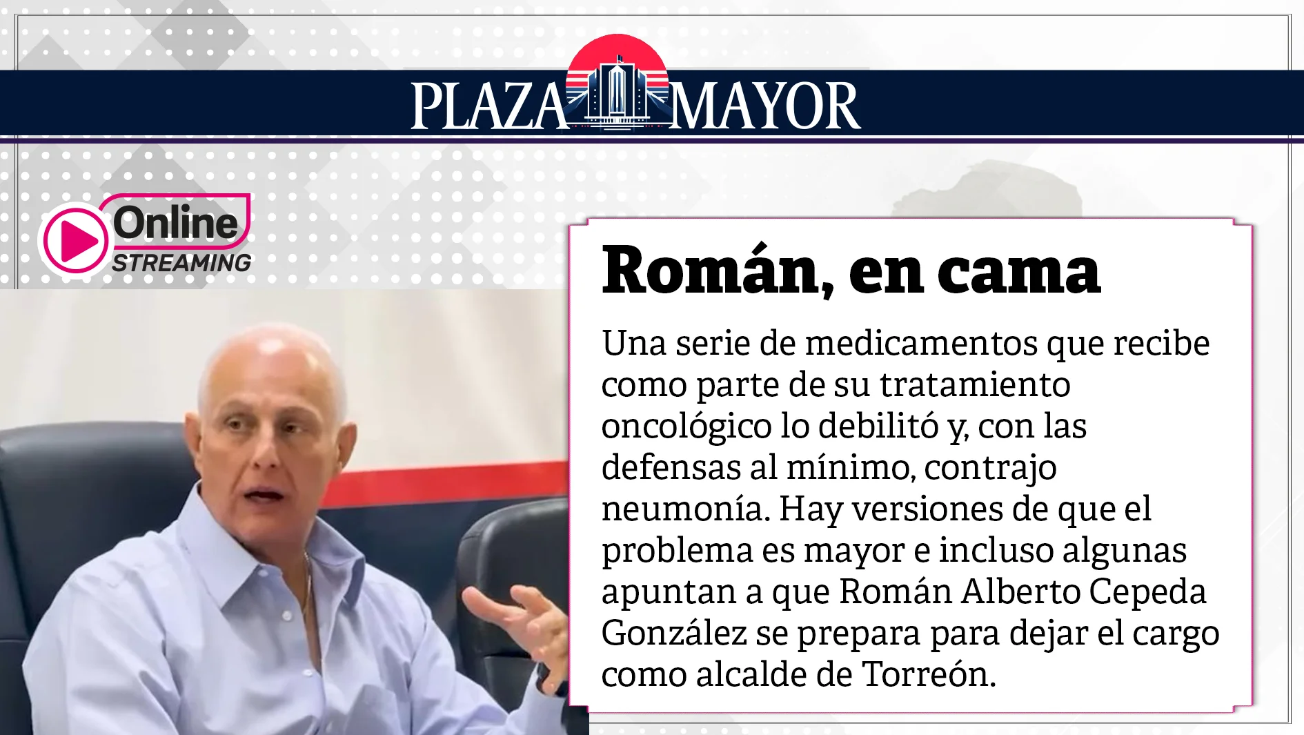 Una serie de medicamentos que recibe como parte de su tratamiento oncológico lo debilitó y, con las defensas al mínimo, contrajo neumonía.
