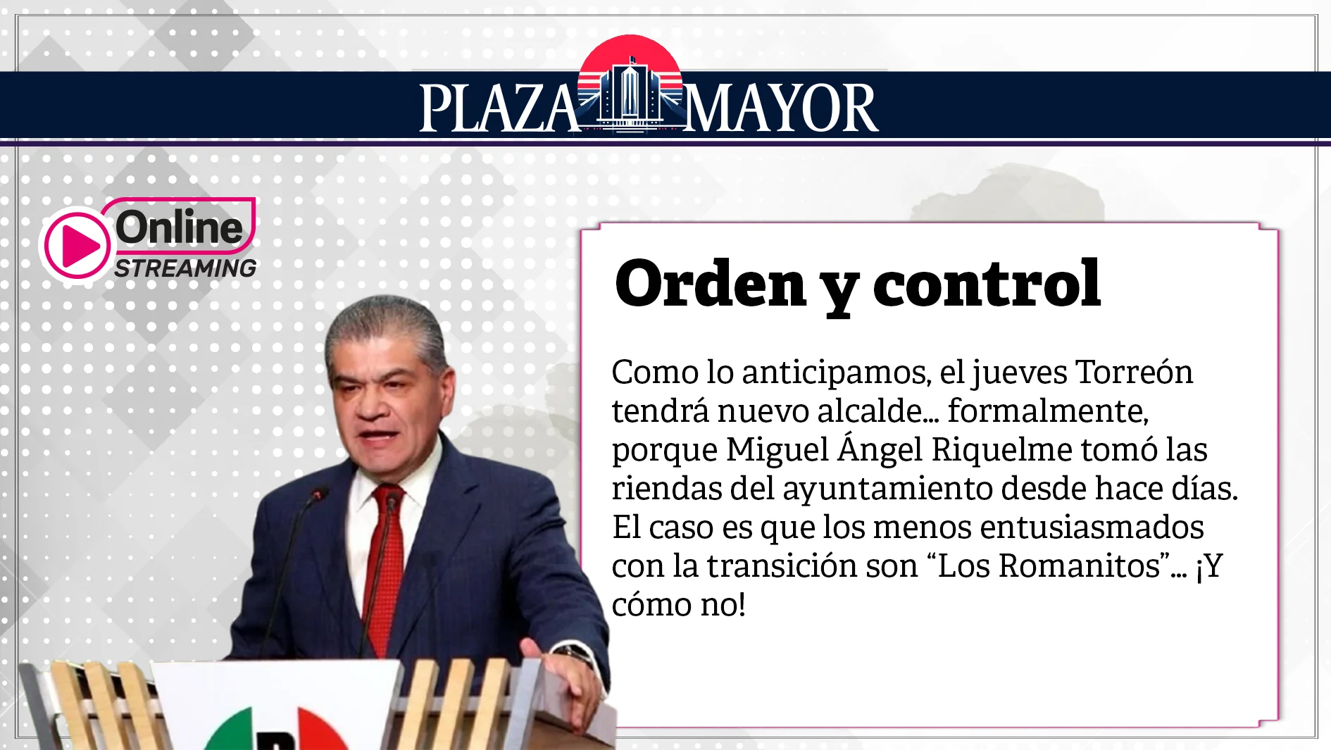 Como lo anticipamos, el jueves Torreón tendrá nuevo alcalde… formalmente, porque Miguel Ángel Riquelme tomó las riendas del ayuntamiento