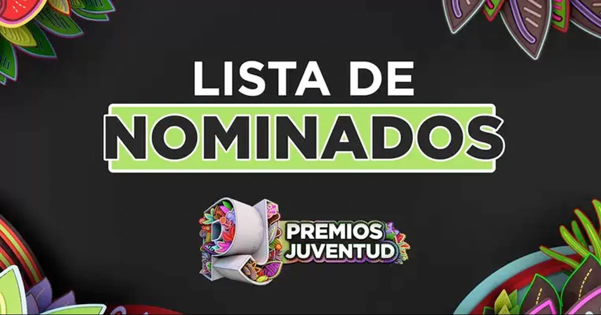 Descubre la lista completa de nominados a los Premios Juventud 2025