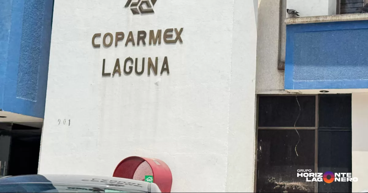 COPARMEX Laguna urge atender seguridad y certeza jurídica en la región