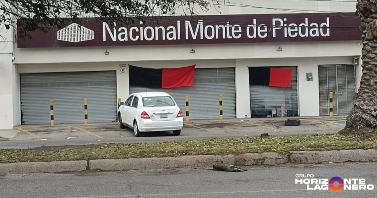 Sucursales del Nacional Monte de Piedad en La Laguna se unen a huelga nacional
