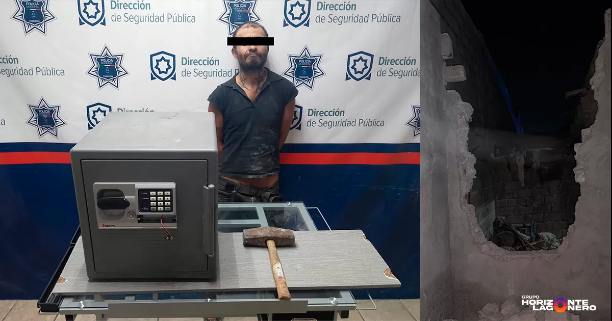 Detienen a sujeto por robo en Torreón; hizo un boquete en la pared para robar una caja fuerte