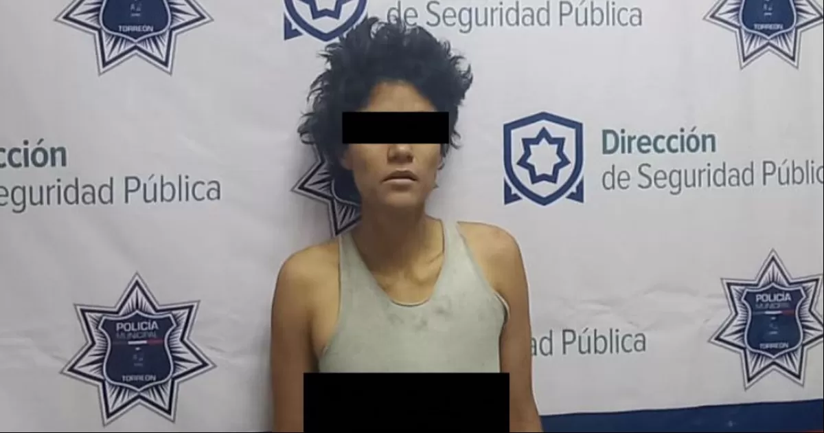 La detienen por ingresar a domicilios bajo efectos de sustancias tóxicas en Torreón