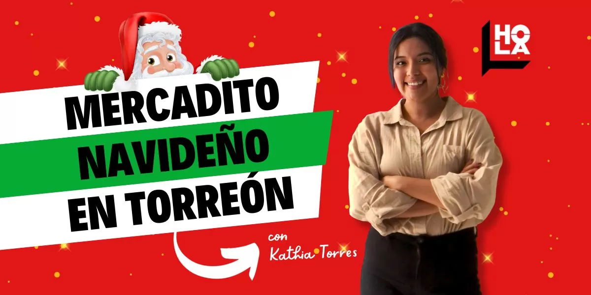 El mercadito navideÃ±o busca ser considerado Patrimonio cultural del municipio de TorreÃ³n