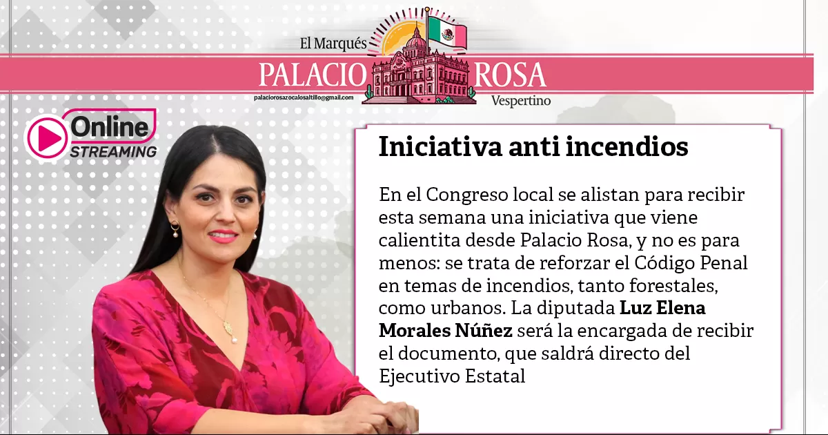 En el Congreso local se alistan para recibir esta semana una iniciativa que viene calientita desde Palacio Rosa, y no es para menos: se trata de reforzar el CÃ³digo Penal en temas de incendios, tanto forestales, como urbanos
