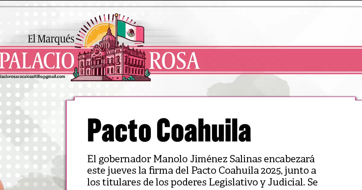 El gobernador Manolo JimÃ©nez Salinas encabezarÃ¡ este jueves la firma del Pacto Coahuila 2025