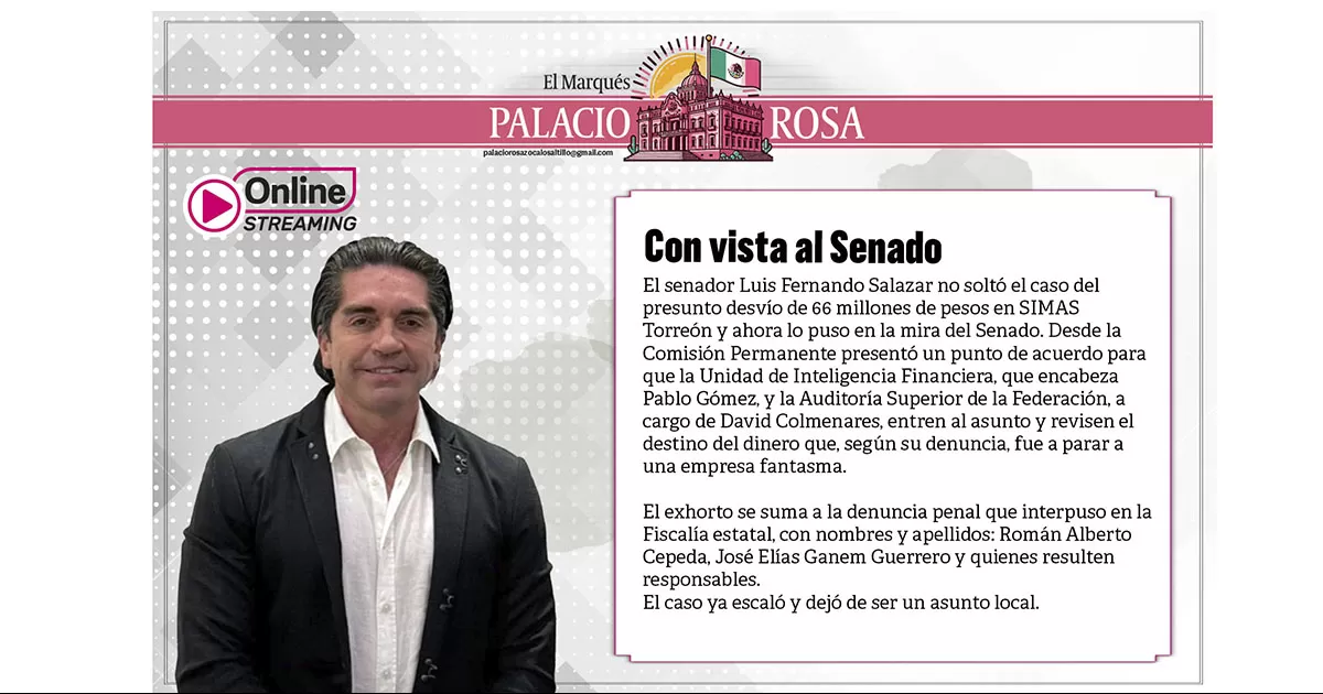 El senador Luis Fernando Salazar no soltÃ³ el caso del presunto desvÃ­o de 66 millones de pesos en SIMAS TorreÃ³n y ahora lo puso en la mira del Senado