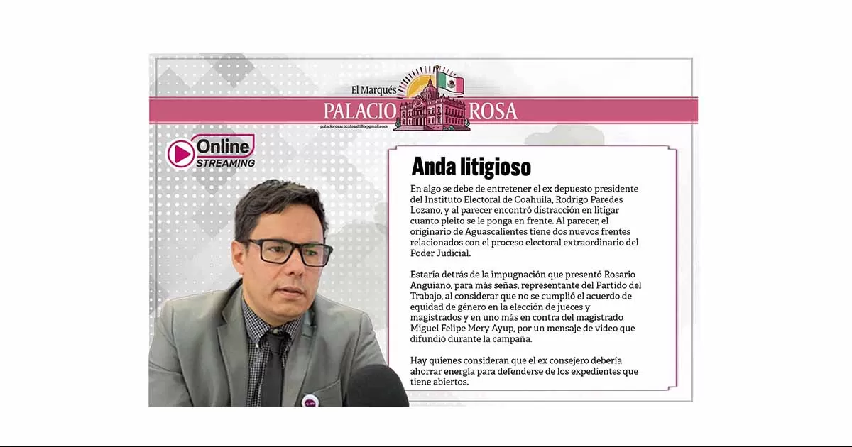 Rodrigo Paredes Lozano al parecer encontró distracción en litigar cuanto pleito se le ponga en frente