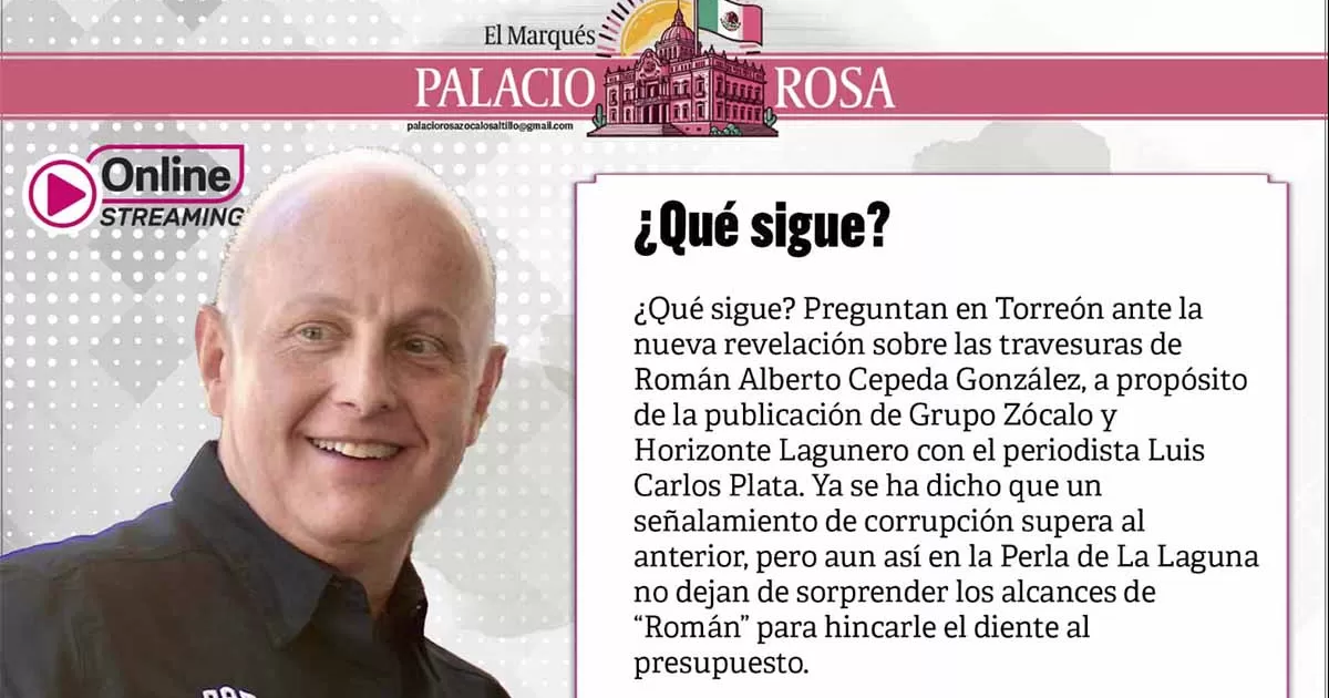La Perla de La Laguna no dejan de sorprender los alcances de Román para hincarle el diente al presupuesto
